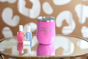 Hello Gorgeous Pink 12oz Insulated Tumbler