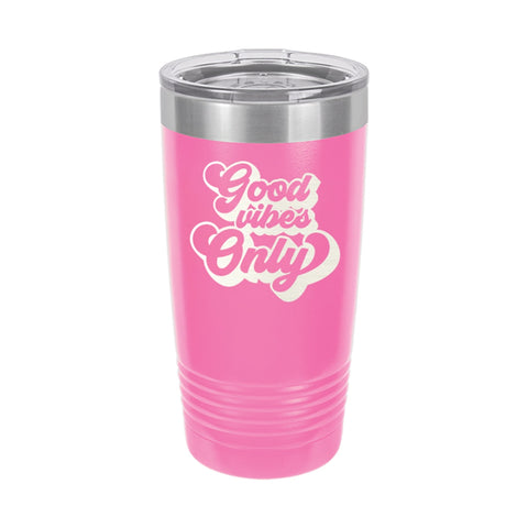 Good Vibes Only Pink 20oz Insulated Tumbler